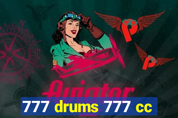 777 drums 777 cc